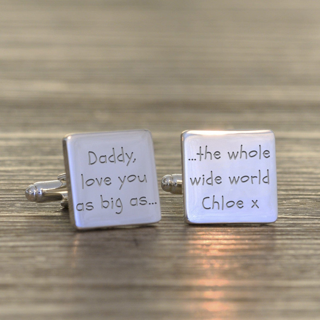 Cufflink Man Cufflinks - Personalised Personalised 'Daddy love you as big as...' Engraved Cufflinks